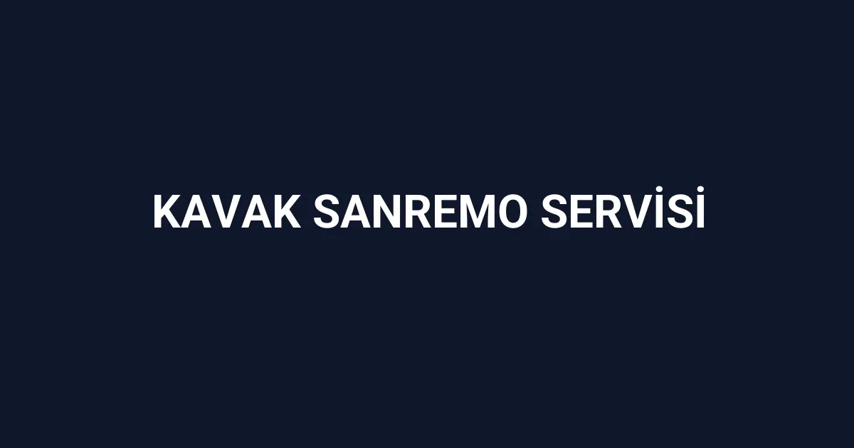 Kavak Sanremo Servisi